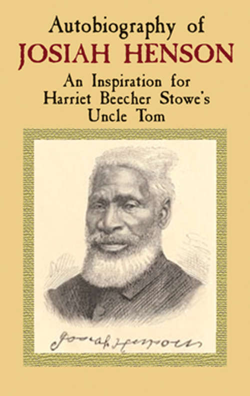 Book cover of Autobiography of Josiah Henson: An Inspiration for Harriet Beecher Stowe's Uncle Tom