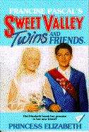 Book cover of Princess Elizabeth (Sweet Valley Twins #30)