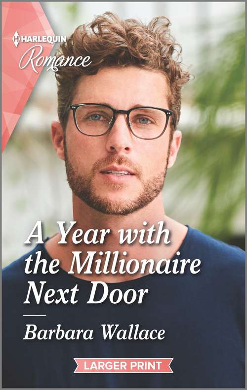 A Year with the Millionaire Next Door: A Year With The Millionaire Next Door / The Marine's Road Home (match Made In Haven) (Mills And Boon True Love Ser.)