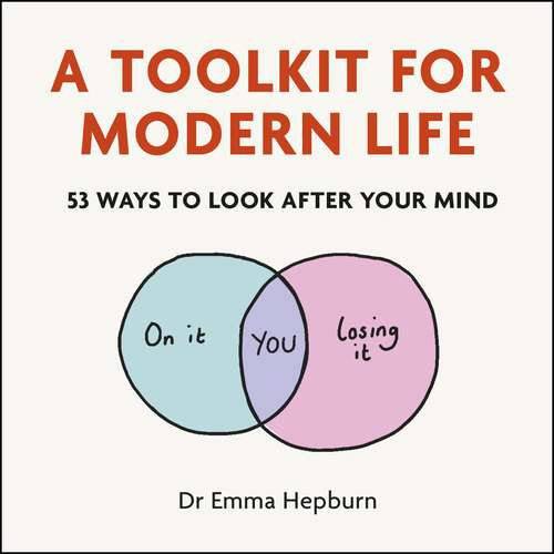 Book cover of A Toolkit for Modern Life: 53 Ways to Look After Your Mind