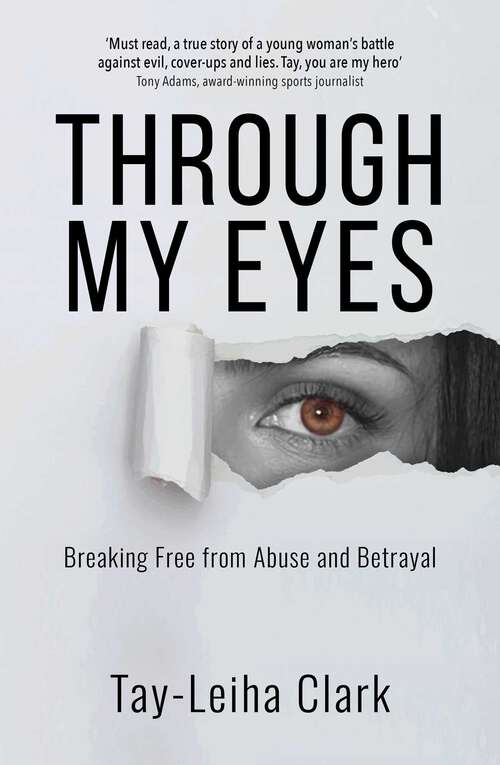 Book cover of Through My Eyes: Breaking Free from Abuse and Betrayal