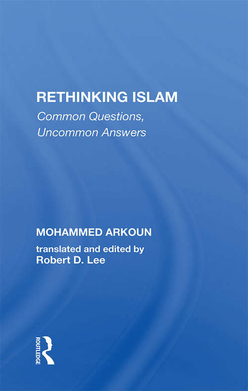 Book cover of Rethinking Islam: Common Questions, Uncommon Answers