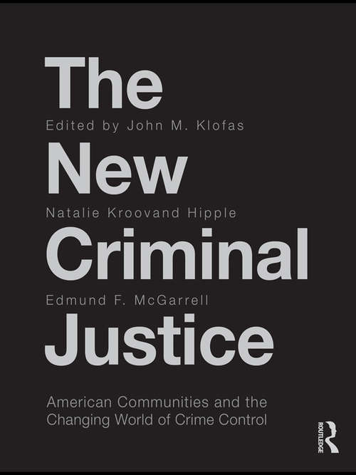 Book cover of The New Criminal Justice: American Communities and the Changing World of Crime Control