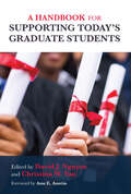 A Handbook for Supporting Today's Graduate Students