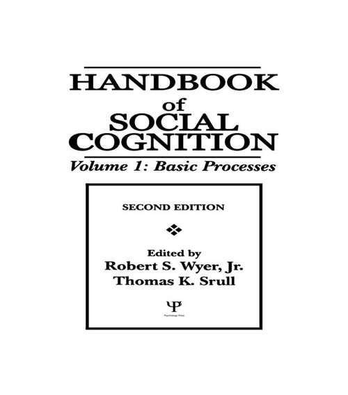Book cover of Handbook of Social Cognition: Volume 1: Basic Processes (2)