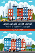 American and British English: Divided by a Common Language?