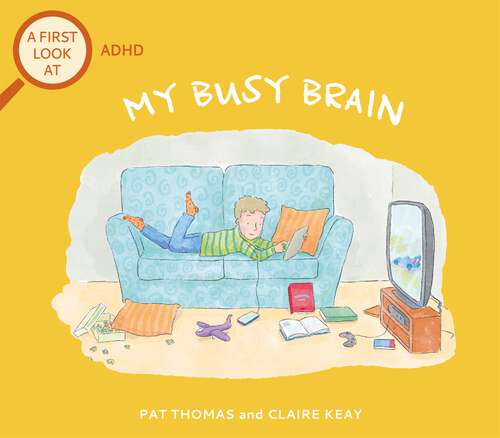 ADHD: My Busy Brain (A First Look At #32)