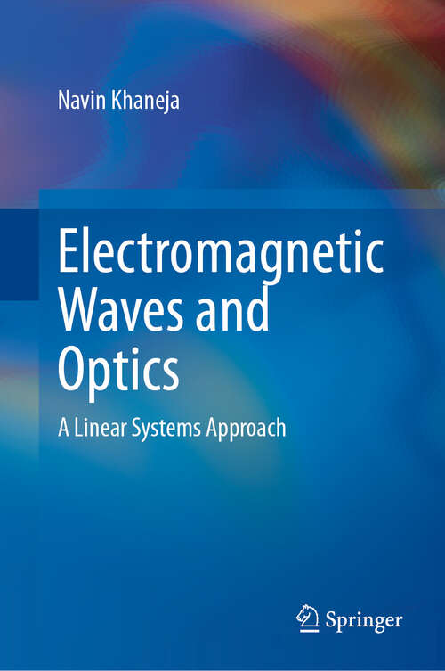 Book cover of Electromagnetic Waves and Optics: A Linear Systems Approach
