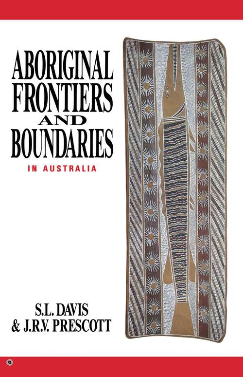 Book cover of Aboriginal Frontiers And Boundaries In Australia