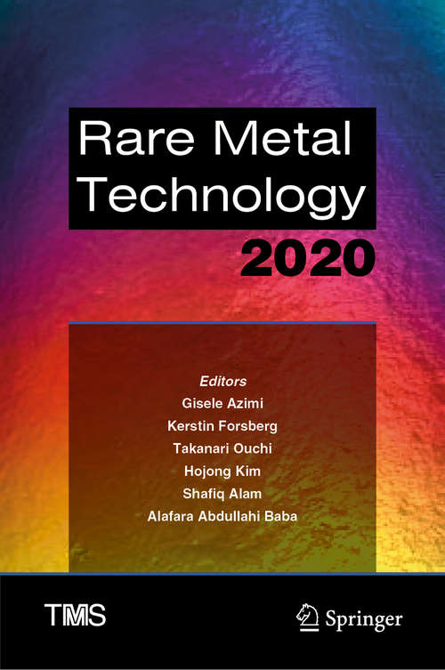 Rare Metal Technology 2020 (The Minerals, Metals & Materials Series)