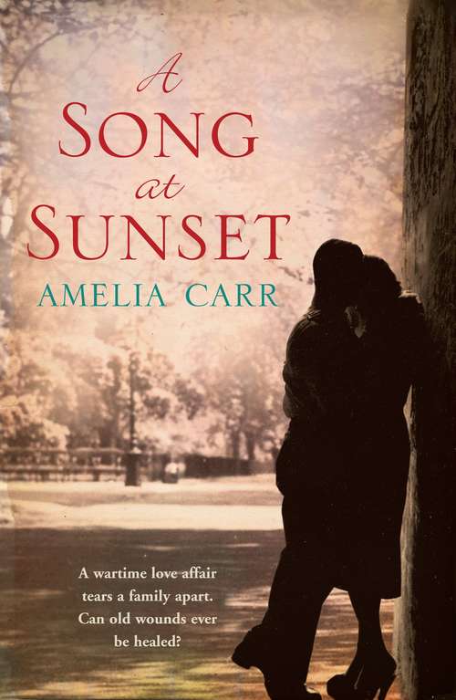 Book cover of A Song At Sunset: A moving World War Two love story of family, heartbreak and guilt