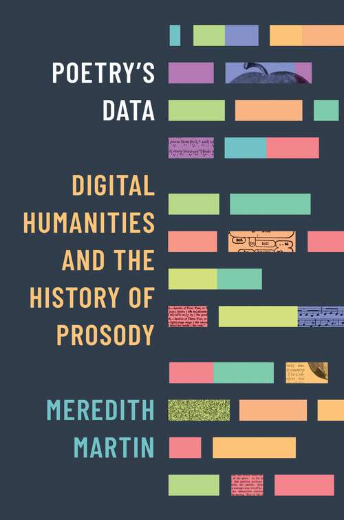 Book cover of Poetry's Data: Digital Humanities and the History of Prosody