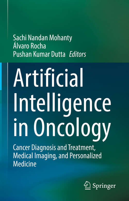 Book cover of Artificial Intelligence in Oncology: Cancer Diagnosis and Treatment, Medical Imaging, and Personalized Medicine