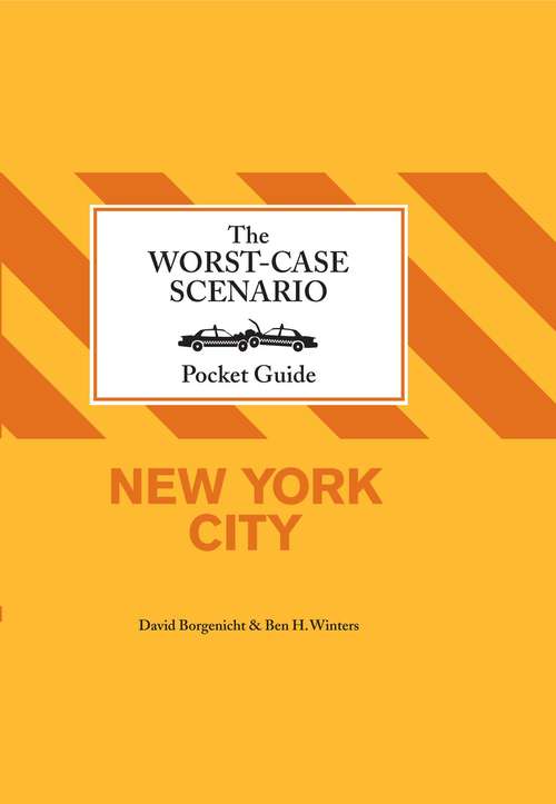 The Worst-Case Scenario Pocket Guide: New York City