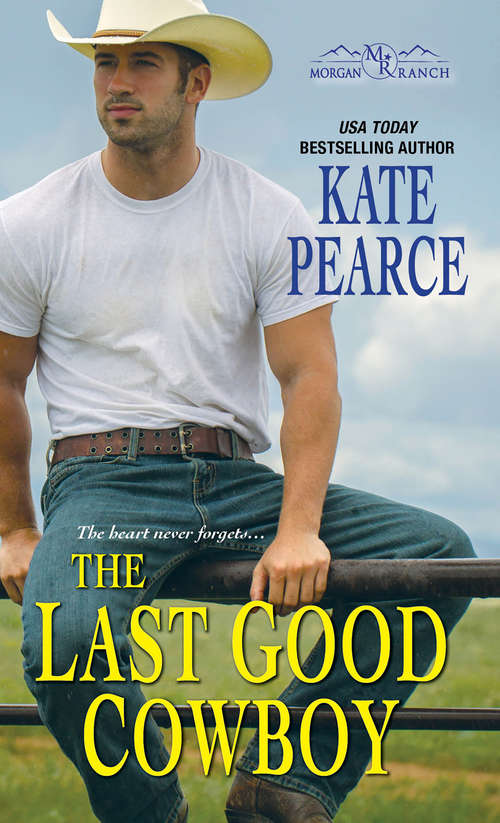 Book cover of The Last Good Cowboy (Morgan Ranch #3)