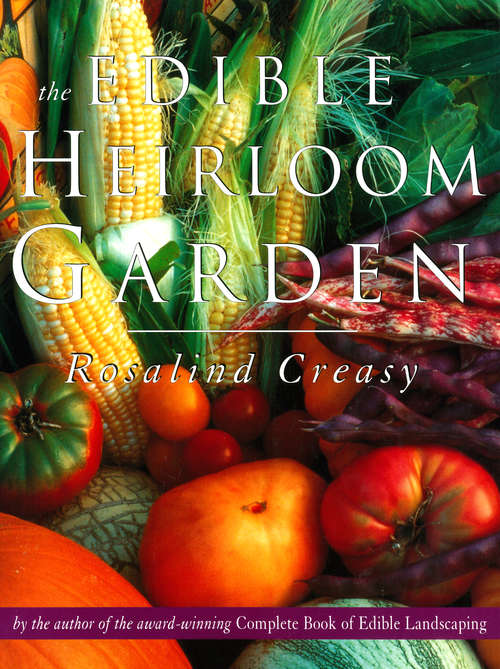 Book cover of The Edible Heirloom Garden