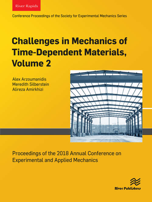 Book cover of Challenges in Mechanics of Time-Dependent Materials, Volume 2: Proceedings of the 2018 Annual Conference on Experimental and Applied Mechanics (1)
