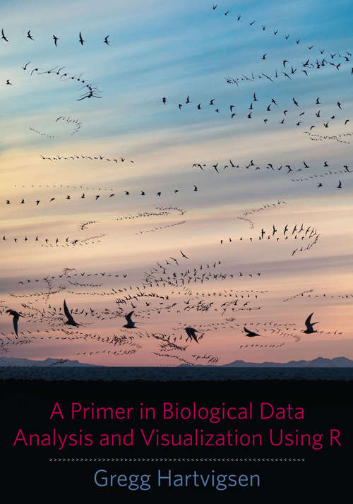 Book cover of A Primer in Biological Data Analysis and Visualization Using R