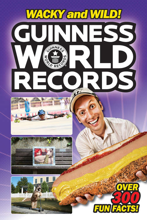 Book cover of Guinness World Records: Wacky and Wild!