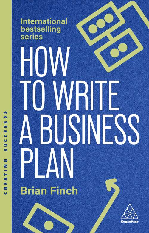 Book cover of How to Write a Business Plan: Win Backing and Support for Your Ideas and Ventures (8) (Creating Success)