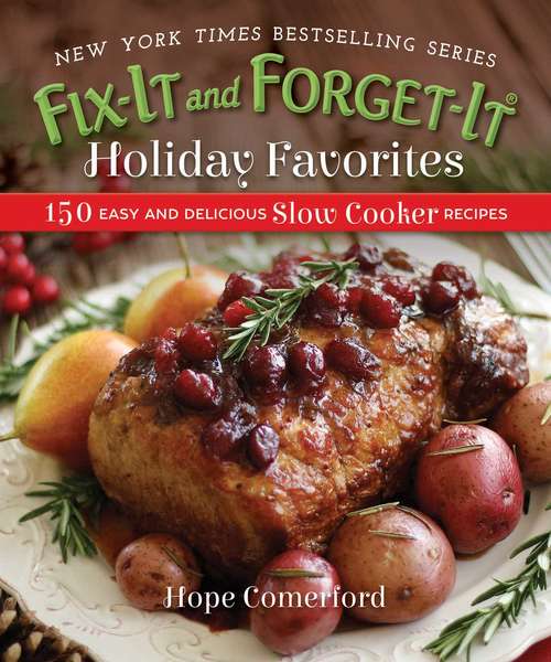 Book cover of Fix-It and Forget-It Holiday Favorites: 150 Easy and Delicious Slow Cooker Recipes (Fix-It and Forget-It)