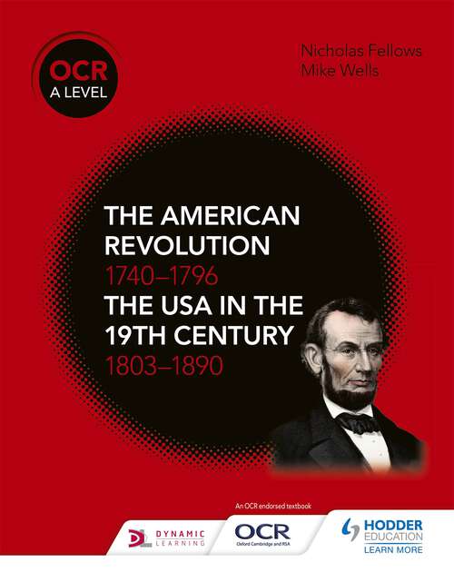 Book cover of OCR A Level History: The American Revolution And Usa 19th Century