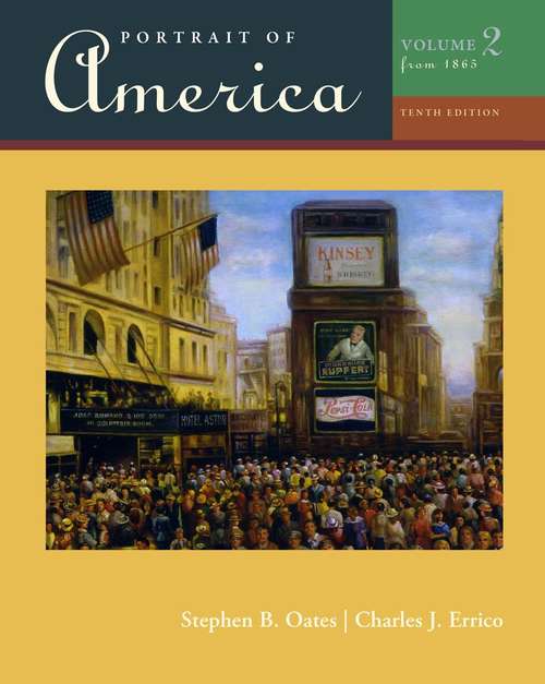Portrait of America, Volume 2: From Reconstruction to the Present (10th Edition)