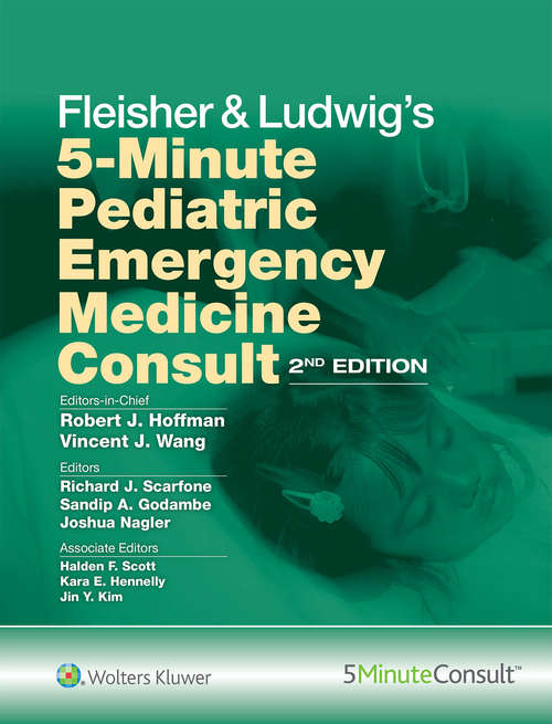 Fleisher & Ludwig's 5-Minute Pediatric Emergency Medicine Consult (The\5-minute Consult Ser.)