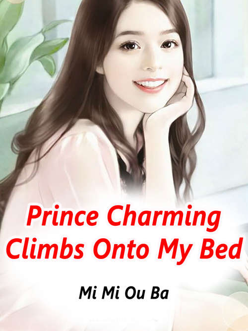 Prince Charming Climbs Onto My Bed
