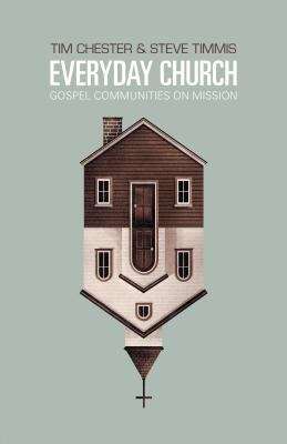 Book cover of Everyday Church: Gospel Communities on Mission