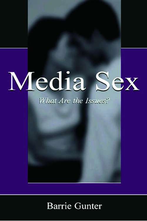 Media Sex: What Are the Issues? (Routledge Communication Series)
