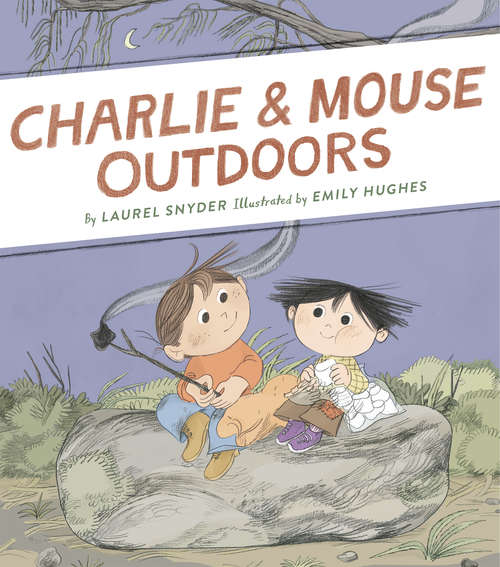 Charlie & Mouse Outdoors: Book 4