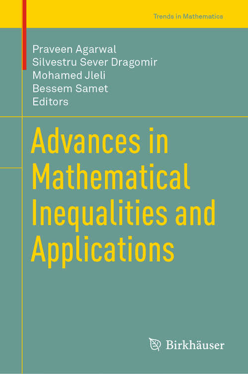 Advances in Mathematical Inequalities and Applications (Trends in Mathematics)