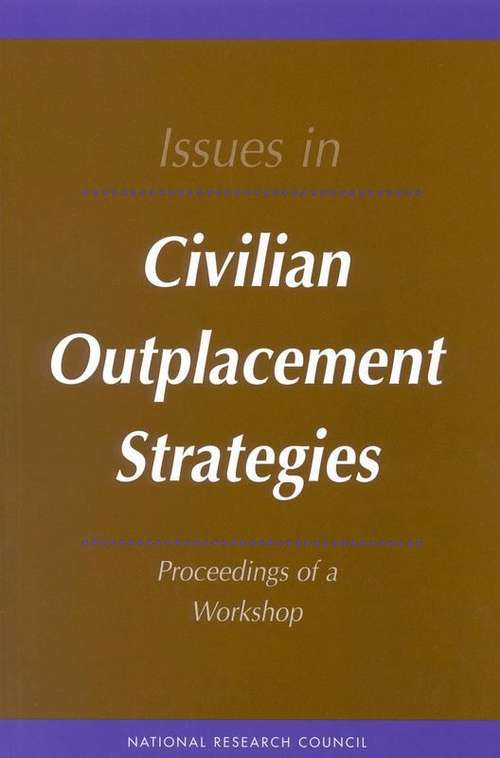 Book cover of Issues in Civilian Outplacement Strategies: Proceedings of a Workshop