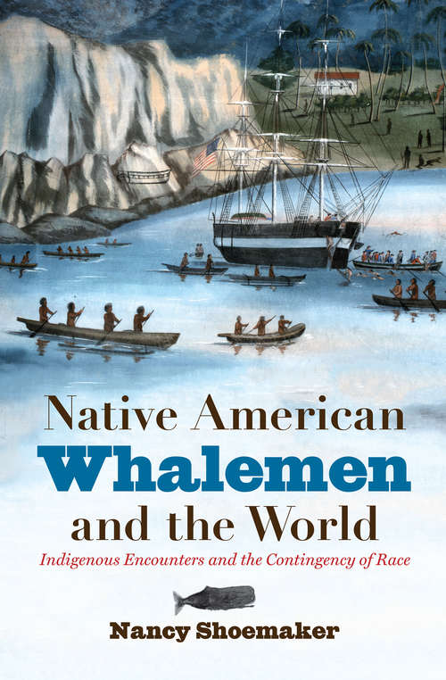 Book cover of Native American Whalemen and the World