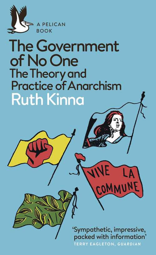 Book cover of The Government of No One: The Theory and Practice of Anarchism (Pelican Books)