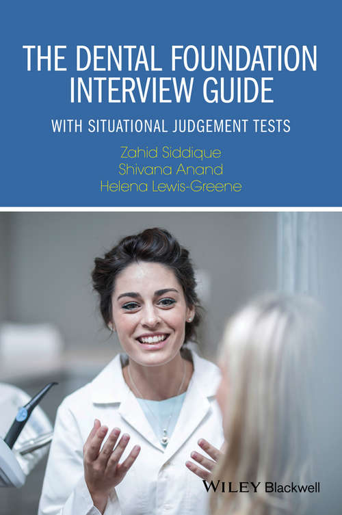 Book cover of The Dental Foundation Interview Guide: With Situational Judgement Tests