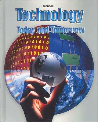 Technology: Today and Tomorrow (5th edition)