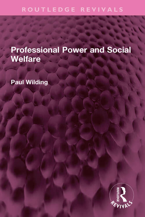 Book cover of Professional Power and Social Welfare (Routledge Revivals)