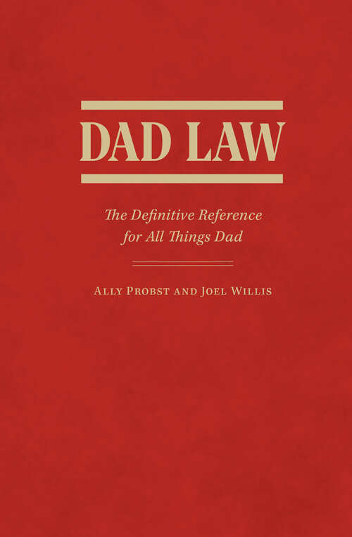 Book cover of Dad Law: The Definitive Reference for All Things Dad