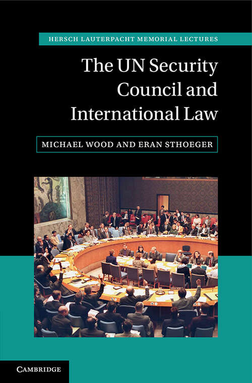 Book cover of The UN Security Council and International Law (Hersch Lauterpacht Memorial Lectures)