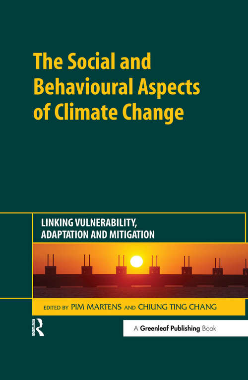 The Social and Behavioural Aspects of Climate Change: Linking Vulnerability, Adaptation and Mitigation