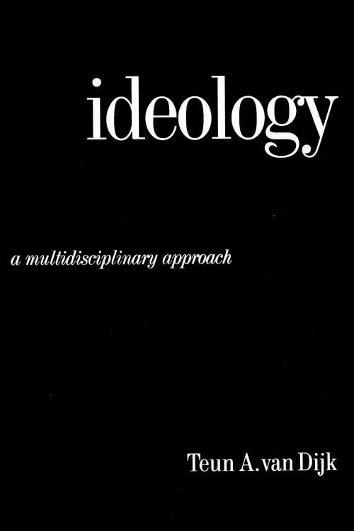 Ideology: A Multidisciplinary Approach (Communication Ser.)