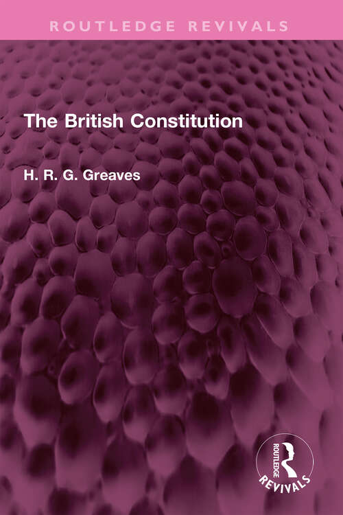 Book cover of The British Constitution (Routledge Revivals)