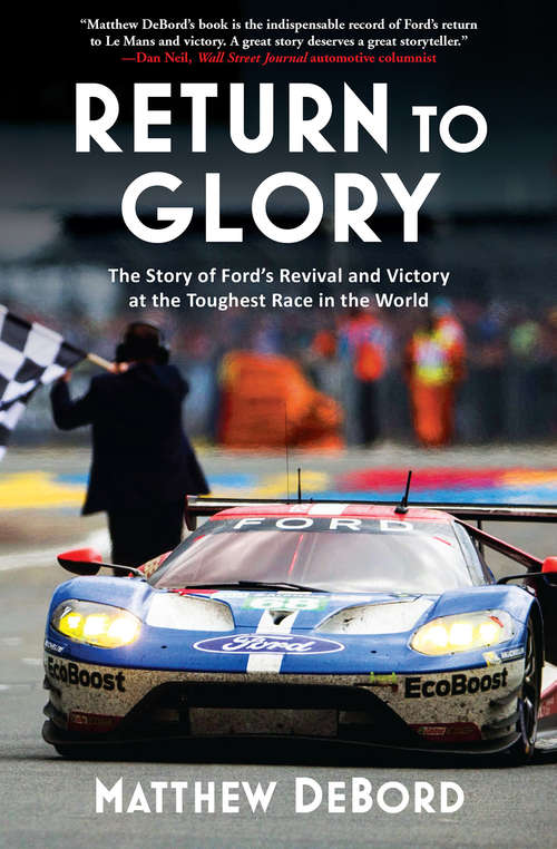 Book cover of Return to Glory: The Story of Ford’s Revival and Victory at the Toughest Race in the World