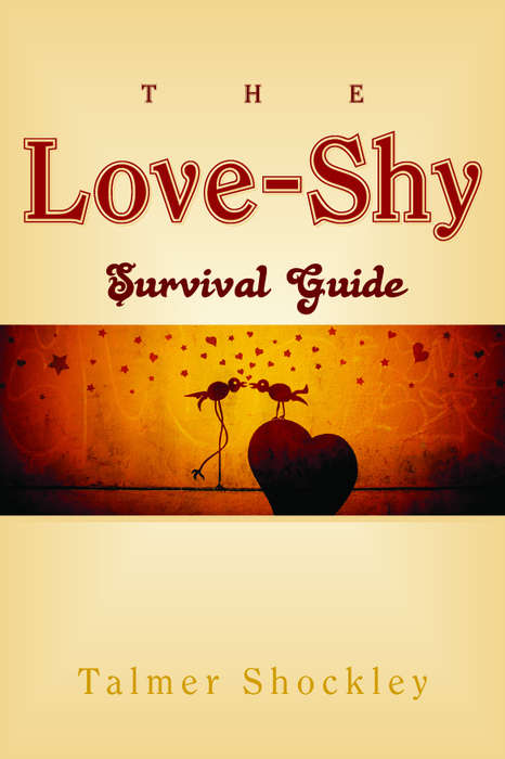 Book cover of The Love-Shy Survival Guide