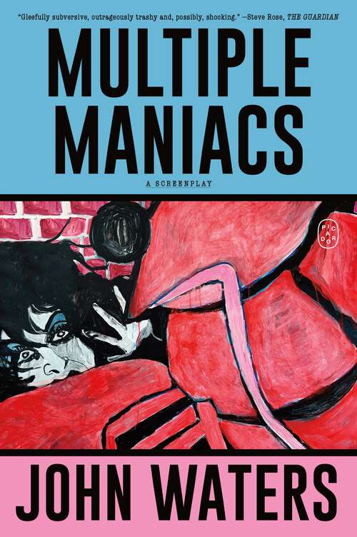 Book cover of Multiple Maniacs: A Screenplay