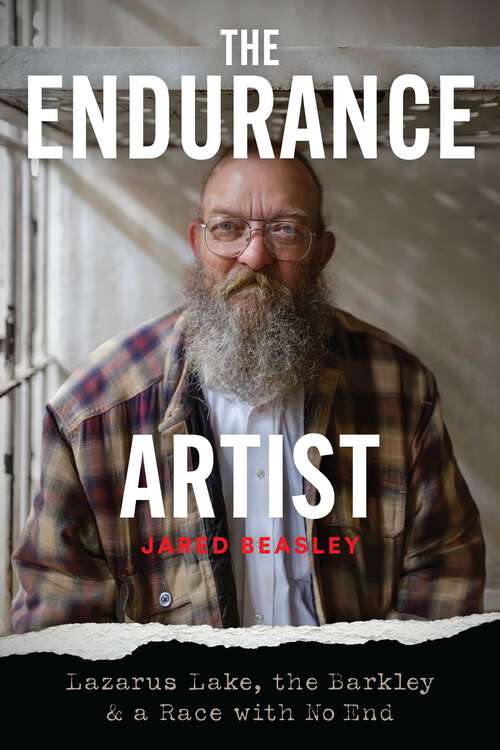 Book cover of The Endurance Artist: Lazarus Lake, the Barkley & a Race with No End