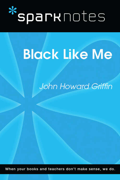 Book cover of Black Like Me (SparkNotes Literature Guide Series)