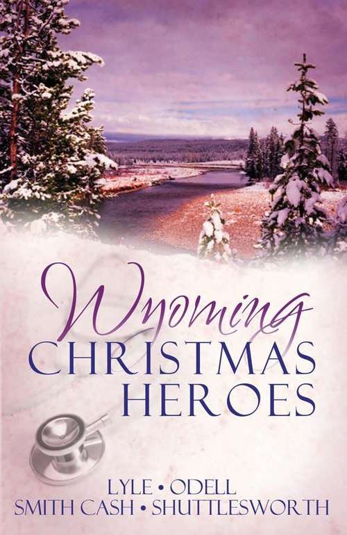 Wyoming Christmas Heroes: Doctor St. Nick, Rescuing Christmas, Jolly Holiday, Jack Santa